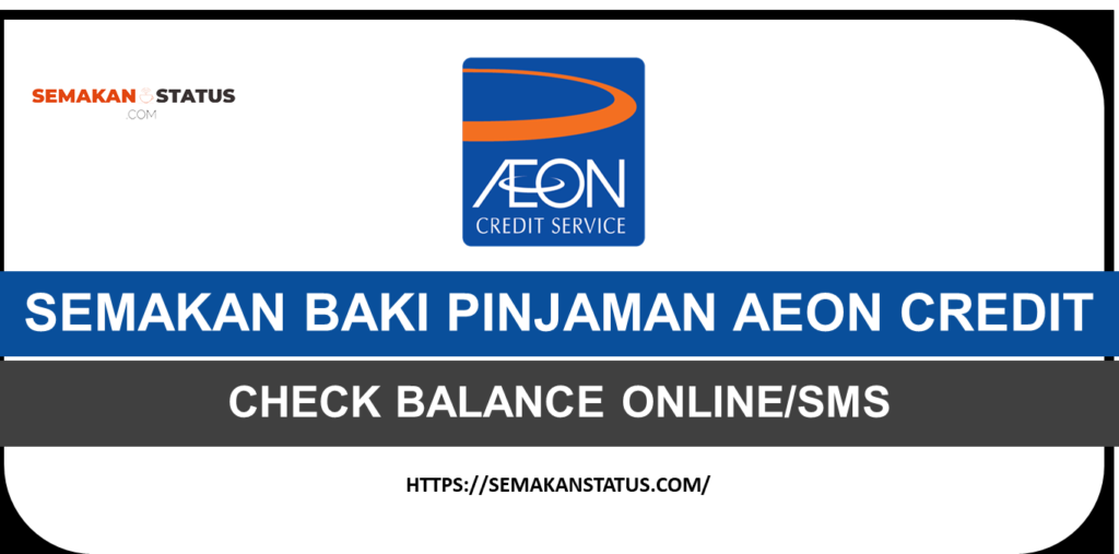 AEON CREDIT SEMAKAN BAKI PINJAMAN 2024 Archives SemakanStatus