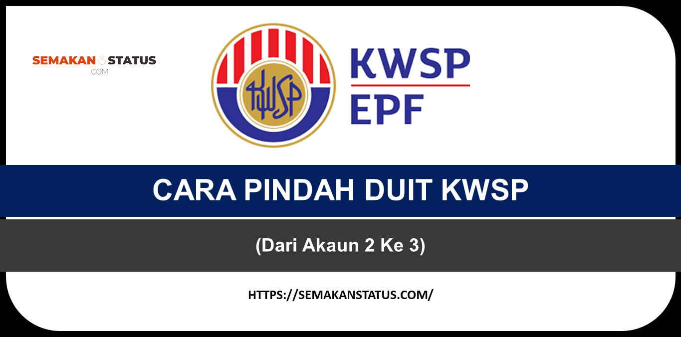 Cara Pindah Duit Kwsp Dari Akaun Ke Semakanstatus