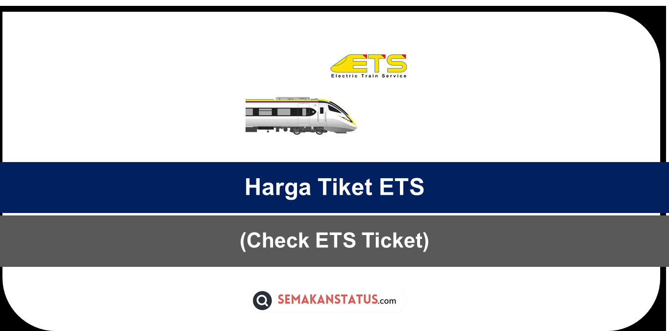 CARA BELI TIKET ETS ONLINE Jadual Waktu Operasi SemakanStatus