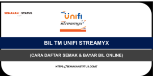 BAYAR BIL TM UNIFI STREAMYX (CARA DAFTAR  & SEMAK BIL ONLINE)