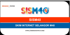 SISM40CARA DAFTARREGISTERPERMOHONAN SKIM INTERNET SELANGOR M40