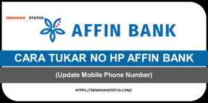 CARA TUKAR NO HP AFFIN BANK (Update Mobile Phone Number)