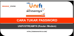 CARA TUKAR PASSWORD UNIFISTREAMYX (Router Modem)