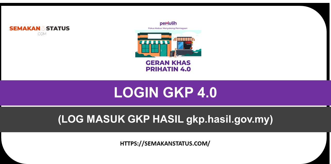 LOGIN GKP 4.0 2021 (LOG MASUK GKP HASIL DI gkp.hasil.gov.my)