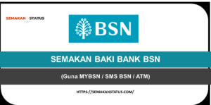 SEMAKAN BAKI BANK BSN ONLINE(Guna MYBSN SMS BSN ATM)