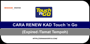 CARA RENEW KAD TOUCH N GO (Expired /Tamat Tempoh)