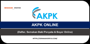 semakan baki bayar akpk