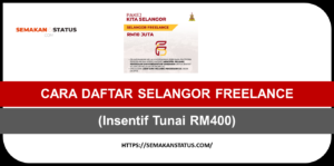 CARA DAFTAR SELANGOR FREELANCE (Insentif Tunai RM400)