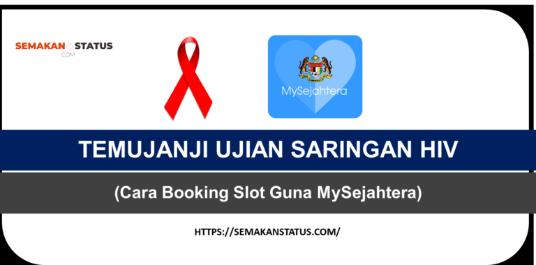 TEMUJANJI UJIAN SARINGAN HIV (Cara Booking Slot Guna MySejahtera)