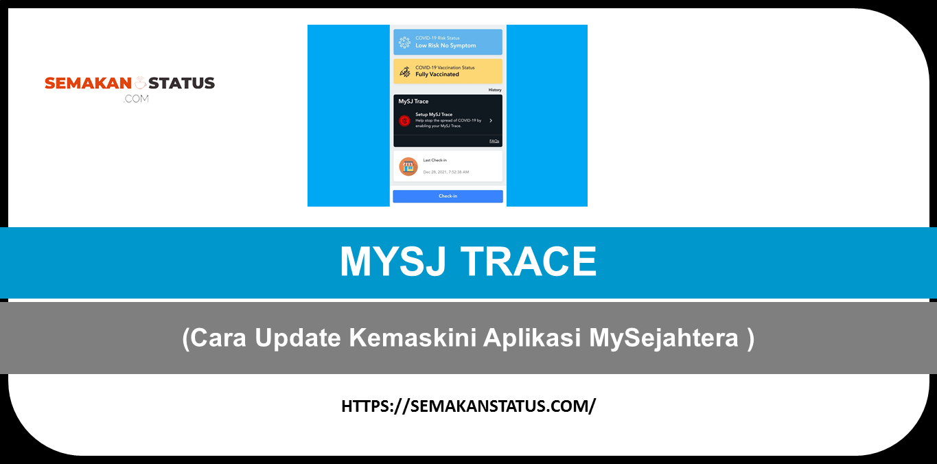MYSJ TRACE (Cara Update Kemaskini Aplikasi MySejahtera )