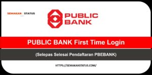 PUBLIC BANK First Time Login