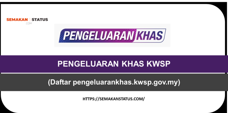 PENGELUARAN KHAS KWSP RM10K (Daftar pengeluarankhas.kwsp.gov.my)