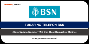 TUKAR NO TELEFON BSN (Cara Update Nombor TAC Dan Buat Kemaskini Online)