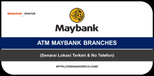 ATM MAYBANK BRANCHES