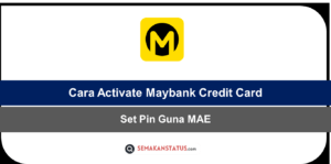 Cara Activate Maybank Credit Card