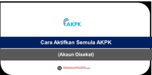 Cara Aktifkan Semula AKPK