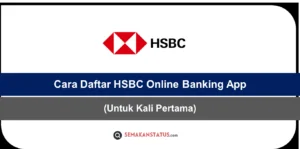 Cara Daftar HSBC Online Banking App