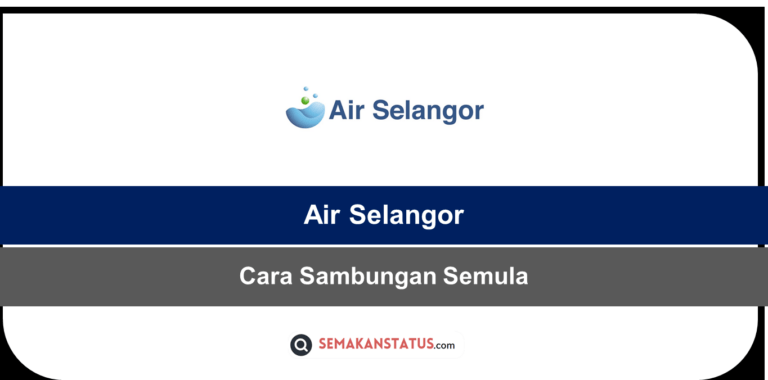 Cara Sambungan Semula Air Selangor(Harga & Tempoh)