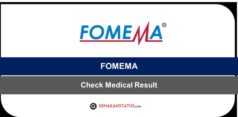 FOMEMA Check Medical Result(Semak Keputusan)