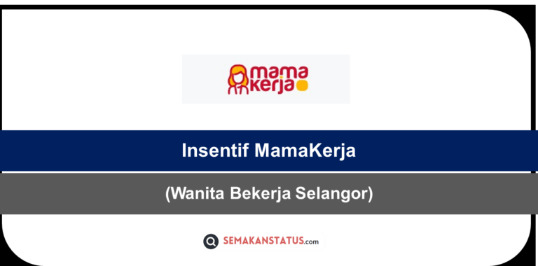 Permohonan Insentif MamaKerja Bantuan RM1000 2024(Wanita Bekerja Selangor)