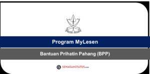 Permohonan Program MyLesen Bantuan Prihatin Pahang (BPP) 2024