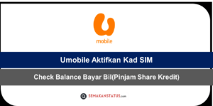 Umobile Aktifkan Kad SIM Check Balance Bayar Bil(Pinjam Share Kredit)